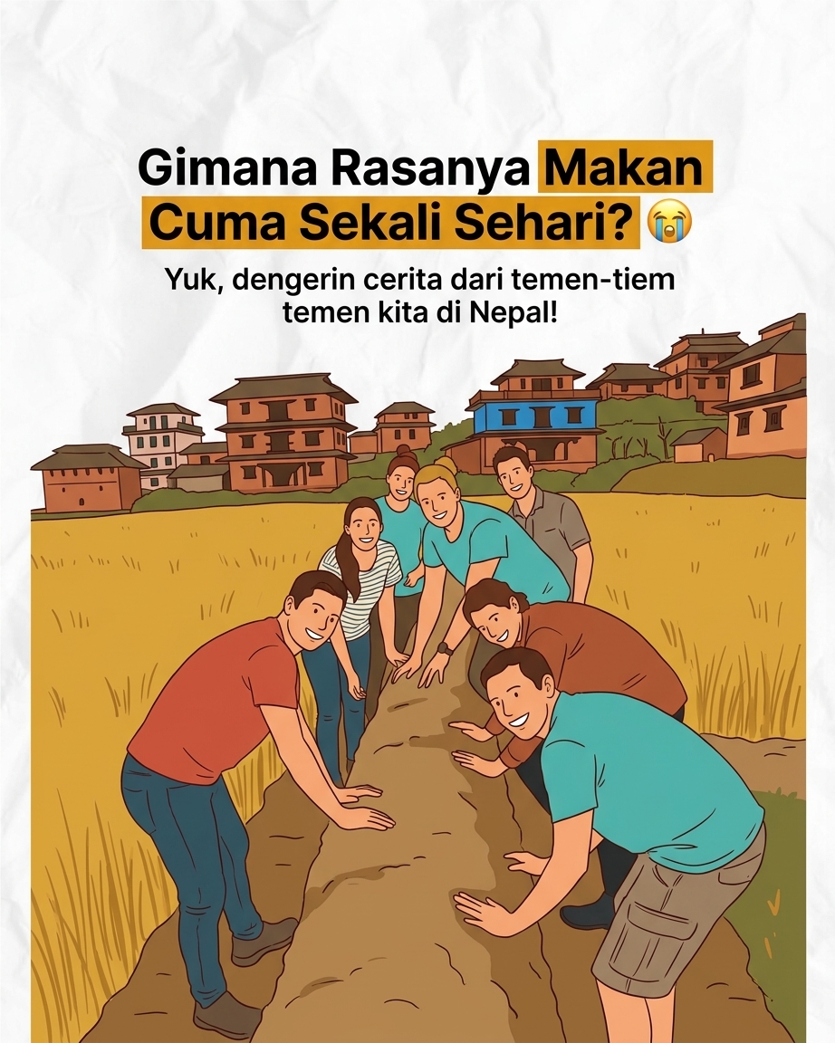 Gimana Rasanya Makan Cuma Sekali Sehari? Yuk, dengerin cerita dari tementemen kita di Nepal!