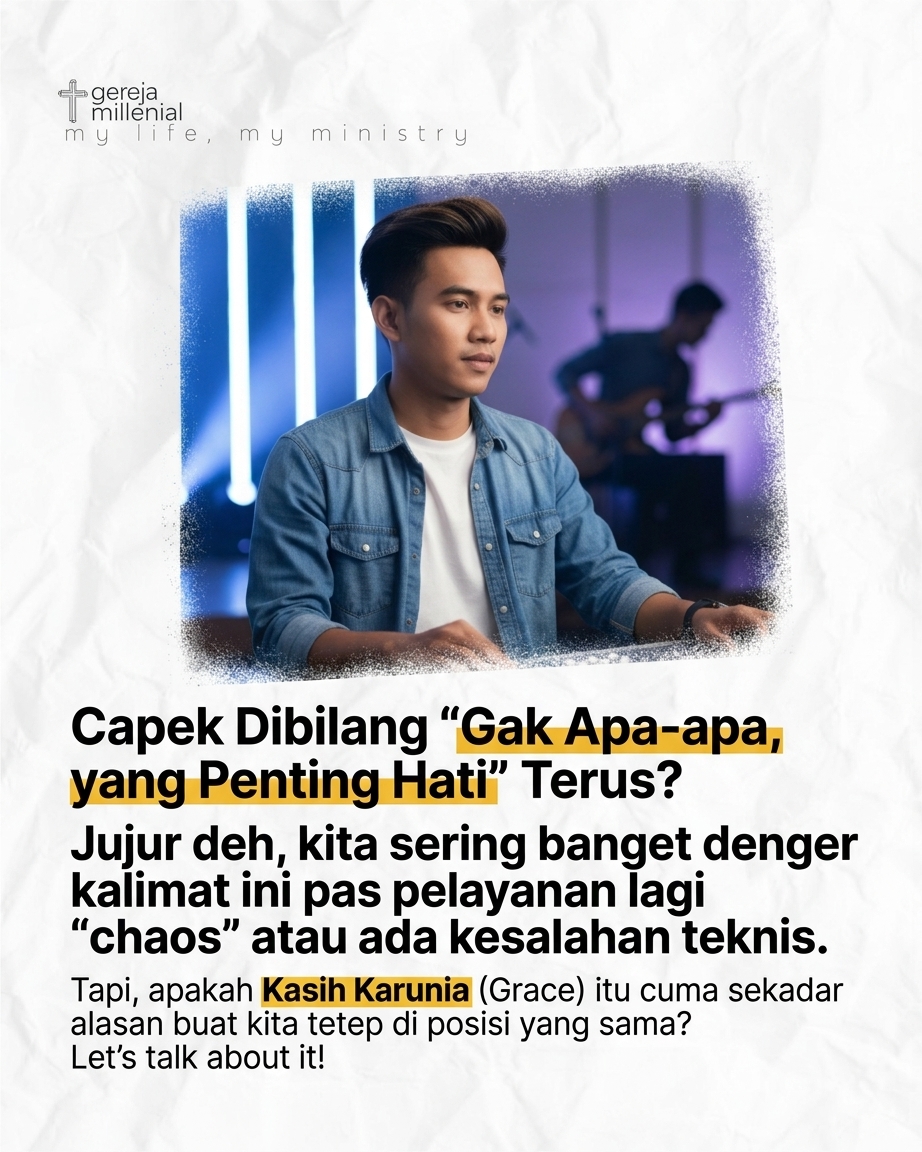 Capek Dibilang Gak Apaapa, yang Penting Hati Terus? Jujur deh, kita sering banget denger kalimat ini pas pelayanan lagi chaos atau ada kesalahan teknis. Tapi, apakah Kasih Karunia Grace itu cuma sekadar alasan buat kita tetep di posisi yang sama? Lets talk