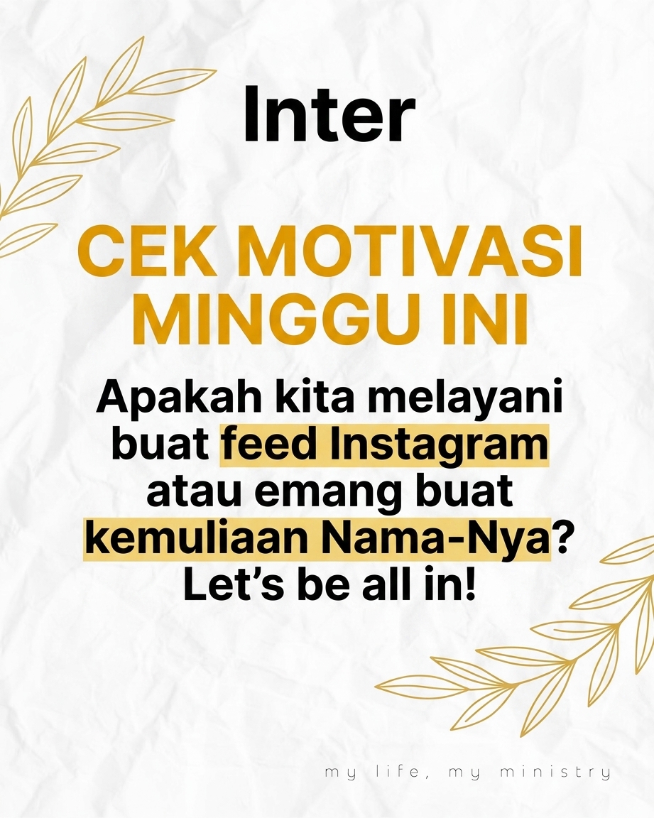Jangan Jadi Pelayan Gereja Kalau Cuma Mau Cari Panggung!