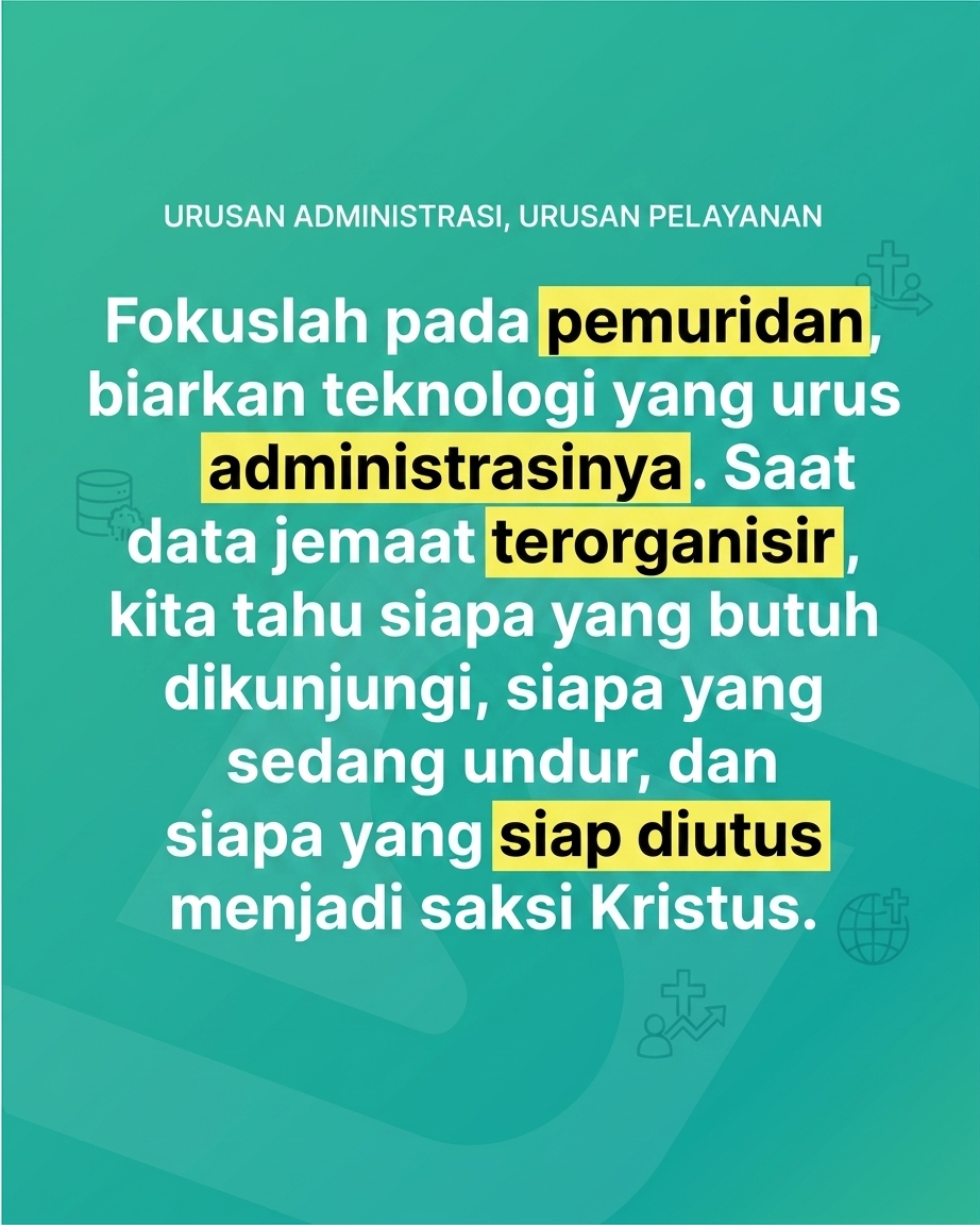 Jangan Berharap Jemaat Berani Bersaksi, Kalau Admin Gereja Masih Berantakan!