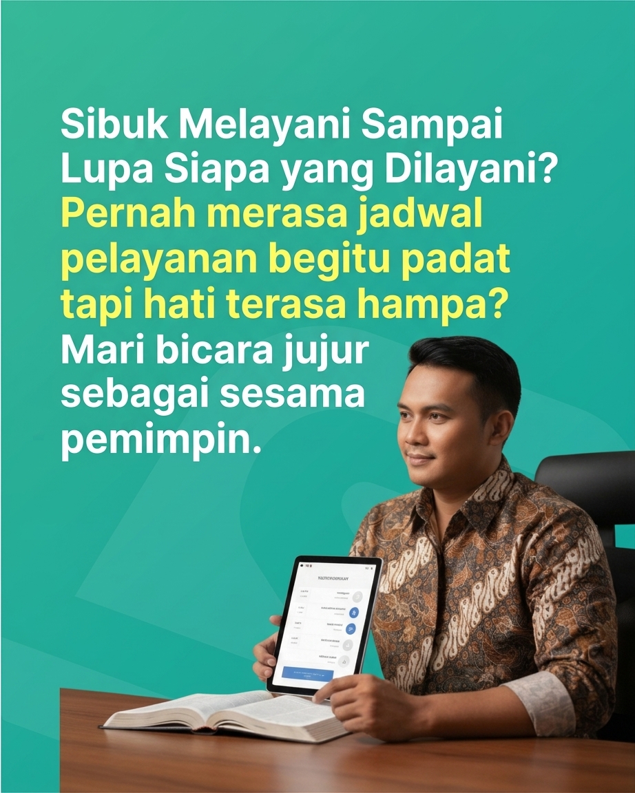 Sibuk Melayani Sampai Lupa Siapa yang Dilayani? Pernah merasa jadwal pelayanan begitu padat tapi hati terasa hampa? Mari bicara jujur sebagai sesama pemimpin.
