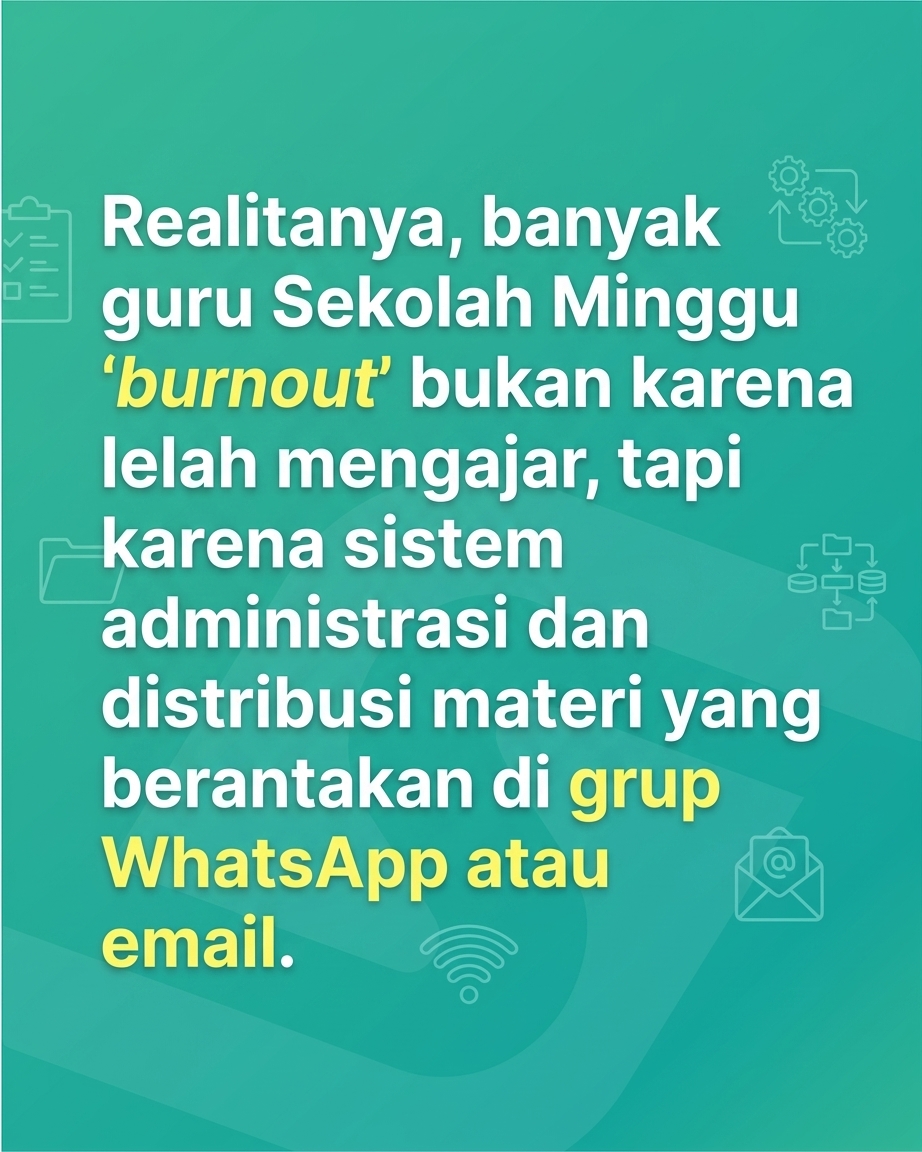 Kurikulum Keren Tapi Guru Sekolah Minggu Stress? Ada yang Salah!